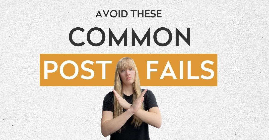 avoid these common post fails text with a woman straight faced doing the no symbol