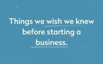 Things I wish I knew before starting a business